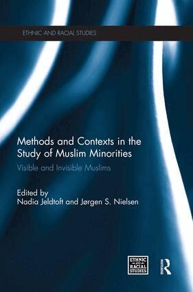Nadia Jeldtoft, Jørgen Nielsen - Methods and Contexts in the Study of Muslim Minorities, Häftad