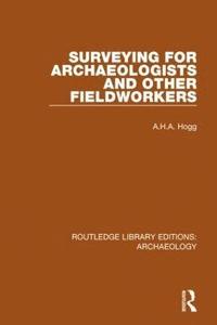 bokomslag Surveying for Archaeologists and Other Fieldworkers