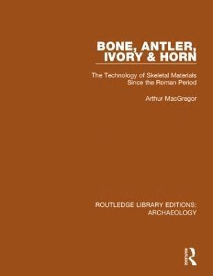 Arthur MacGregor, Arthur Macgregor - Bone, Antler, Ivory and Horn, Häftad