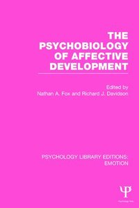 bokomslag The Psychobiology of Affective Development