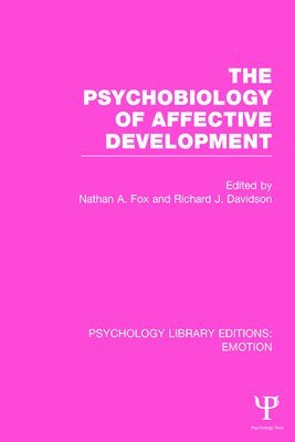 bokomslag The Psychobiology of Affective Development (PLE: Emotion)