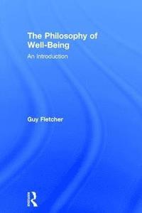 bokomslag The Philosophy of Well-Being