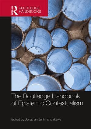 Jonathan Jenkins Ichikawa - Routledge Handbook of Epistemic Contextualism, Inbunden