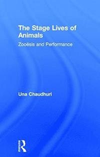 bokomslag The Stage Lives of Animals