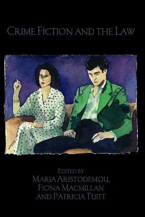 Maria Aristodemou, Fiona Macmillan, Patricia Tuitt - Crime Fiction and the Law, Inbunden
