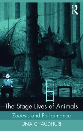 Una Chaudhuri - Stage Lives of Animals, Häftad