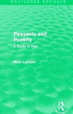 Mats Lundahl, Sweden) Lundahl, Mats (Stockholm School of Economics - Peasants and Poverty (Routledge Revivals), Inbunden