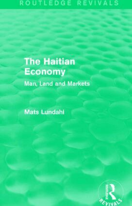 Mats Lundahl - Haitian Economy (Routledge Revivals), Inbunden