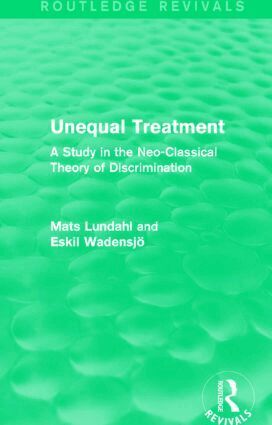 Mats Lundahl, Eskil Wadensjo - Unequal Treatment (Routledge Revivals), Häftad