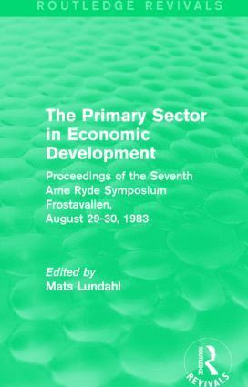 Mats Lundahl, Sweden) Lundahl, Mats (Stockholm School of Economics - Primary Sector in Economic Development (Routledge Revivals), Häftad