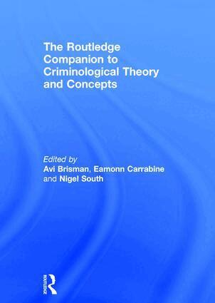 Avi Brisman, Eamonn Carrabine, Nigel South - Routledge Companion to Criminological Theory and Concepts, Inbunden