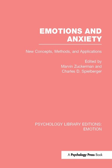 Marvin Zuckerman, Charles D. Spielberger - Emotions and Anxiety, Inbunden