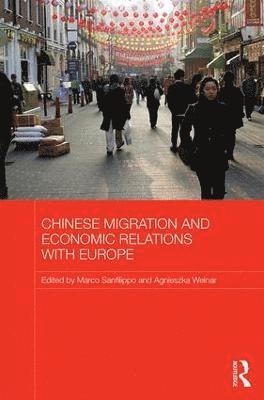 bokomslag Chinese Migration and Economic Relations with Europe