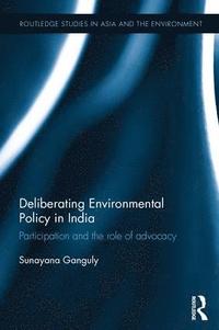 bokomslag Deliberating Environmental Policy in India