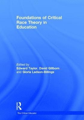 bokomslag Foundations of Critical Race Theory in Education