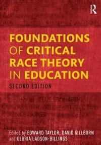 bokomslag Foundations of Critical Race Theory in Education