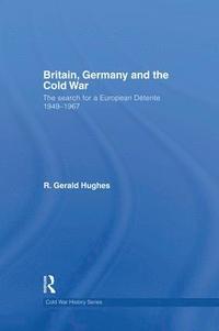 bokomslag Britain, Germany and the Cold War