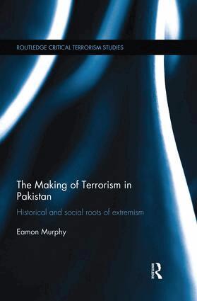 Eamon Murphy - Making of Terrorism in Pakistan, Häftad