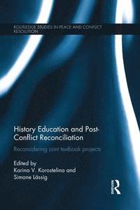 bokomslag History Education and Post-Conflict Reconciliation