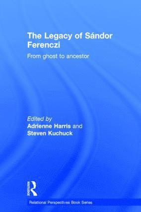 Adrienne Harris, Steven Kuchuck - Legacy of Sandor Ferenczi, Inbunden