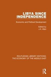 bokomslag Libya Since Independence (RLE Economy of Middle East)