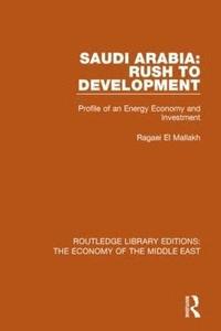 bokomslag Saudi Arabia: Rush to Development (RLE Economy of Middle East)