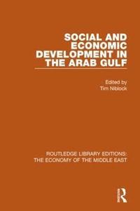 bokomslag Social and Economic Development in the Arab Gulf (RLE Economy of Middle East)
