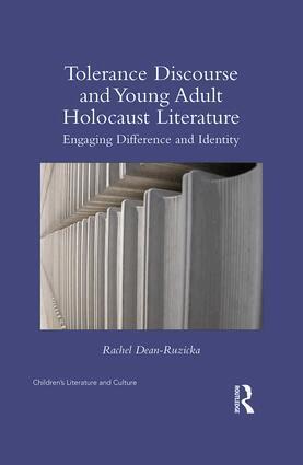 Rachel Dean-Ruzicka - Tolerance Discourse and Young Adult Holocaust Literature, Inbunden