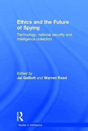 Jai Galliott, Warren Reed - Ethics and the Future of Spying, Inbunden