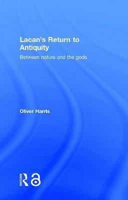 bokomslag Lacan's Return to Antiquity