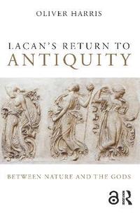 bokomslag Lacan's Return to Antiquity