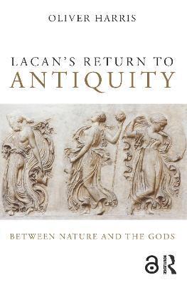Lacan's Return to Antiquity 1