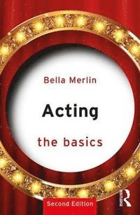 bokomslag Acting: The Basics
