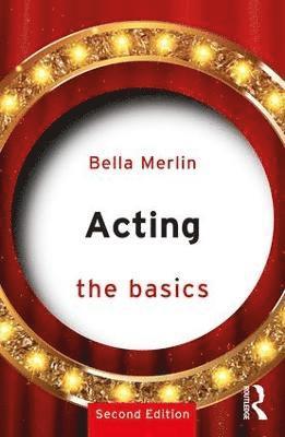 Bella Merlin - Merlin, B: Acting: The Basics, Häftad