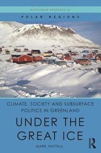 bokomslag Climate, Society and Subsurface Politics in Greenland