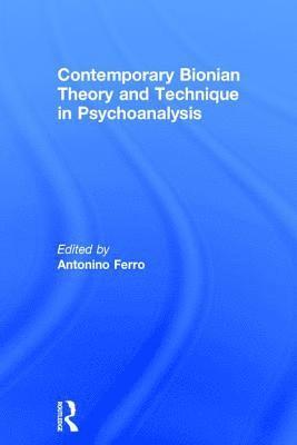 bokomslag Contemporary Bionian Theory and Technique in Psychoanalysis