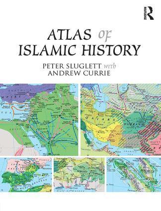 bokomslag Atlas of Islamic History