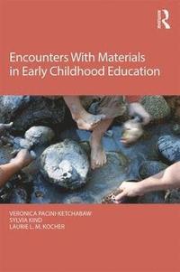 bokomslag Encounters With Materials in Early Childhood Education