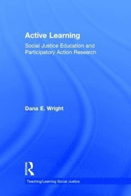 Dana E. Wright, USA) Wright, Dana E. (Connecticut College - Active Learning, Inbunden