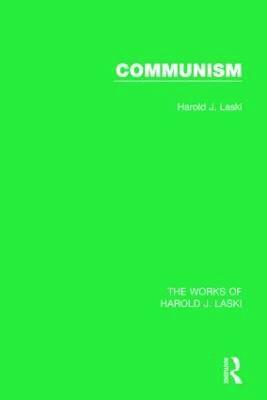 Communism (Works of Harold J. Laski) 1
