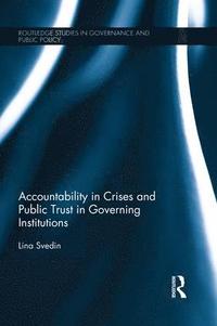 bokomslag Accountability in Crises and Public Trust in Governing Institutions