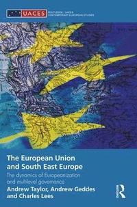 bokomslag The European Union and South East Europe