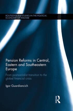 Igor Guardiancich - Pension Reforms in Central, Eastern and Southeastern Europe, Häftad