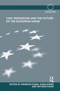 bokomslag Civic Resources and the Future of the European Union