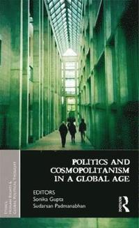 bokomslag Politics and Cosmopolitanism in a Global Age