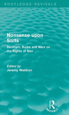 Jeremy Waldron, USA) Waldron, Jeremy (New York University School of Law - Nonsense upon Stilts (Routledge Revivals), Inbunden
