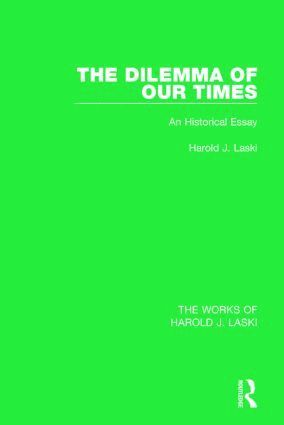 Harold J. Laski - Dilemma of Our Times (Works of Harold J. Laski), Inbunden