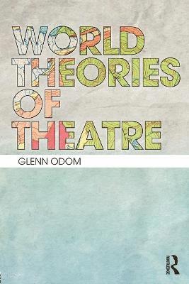 World Theories of Theatre 1