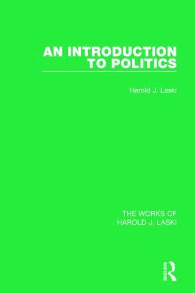 An Introduction to Politics (Works of Harold J. Laski) 1