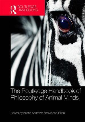 Kristin Andrews, Jacob Beck - Routledge Handbook of Philosophy of Animal Minds, Inbunden